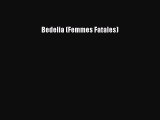 [PDF Download] Bedelia (Femmes Fatales) [Read] Full Ebook