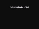 PDF Download Performing Gender at Work Read Full Ebook