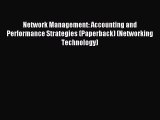 [PDF Download] Network Management: Accounting and Performance Strategies (Paperback) (Networking