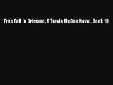 [PDF Download] Free Fall in Crimson: A Travis McGee Novel Book 19 [Download] Full Ebook