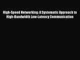 [PDF Download] High-Speed Networking: A Systematic Approach to High-Bandwidth Low-Latency Communication