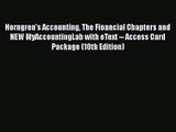 [PDF Download] Horngren's Accounting The Financial Chapters and NEW MyAccountingLab with eText