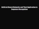 [PDF Download] Artificial Neural Networks and Their Application to Sequence Recognition [PDF]