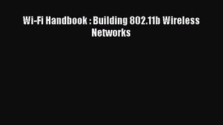 [PDF Download] Wi-Fi Handbook : Building 802.11b Wireless Networks [Download] Full Ebook