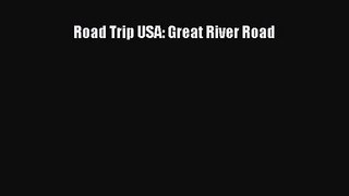 Read Road Trip USA: Great River Road Ebook Free
