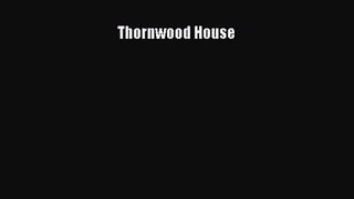 [PDF Download] Thornwood House [Read] Online