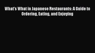 Download What's What in Japanese Restaurants: A Guide to Ordering Eating and Enjoying PDF Free
