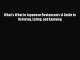 Download What's What in Japanese Restaurants: A Guide to Ordering Eating and Enjoying PDF Free