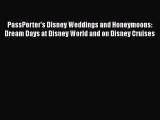 [PDF Download] PassPorter's Disney Weddings and Honeymoons: Dream Days at Disney World and