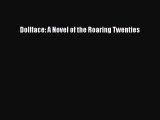 [PDF Download] Dollface: A Novel of the Roaring Twenties [PDF] Online