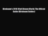[PDF Download] Birnbaum's 2016 Walt Disney World: The Official Guide (Birnbaum Guides) [Read]