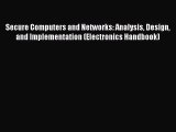 [PDF Download] Secure Computers and Networks: Analysis Design and Implementation (Electronics