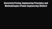 [PDF Download] Electricity Pricing: Engineering Principles and Methodologies (Power Engineering