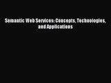[PDF Download] Semantic Web Services: Concepts Technologies and Applications [Download] Online