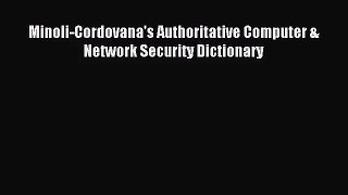 [PDF Download] Minoli-Cordovana's Authoritative Computer & Network Security Dictionary [Download]