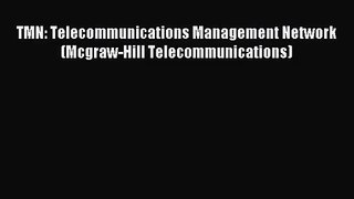 [PDF Download] TMN: Telecommunications Management Network (Mcgraw-Hill Telecommunications)