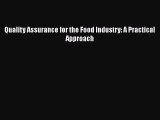 [PDF Download] Quality Assurance for the Food Industry: A Practical Approach [Read] Full Ebook