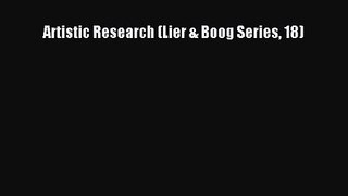 [PDF Download] Artistic Research (Lier & Boog Series 18) [Download] Online