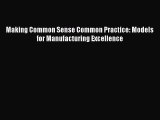[PDF Download] Making Common Sense Common Practice: Models for Manufacturing Excellence [Download]