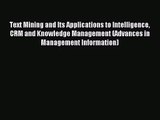 Text Mining and Its Applications to Intelligence CRM and Knowledge Management (Advances in