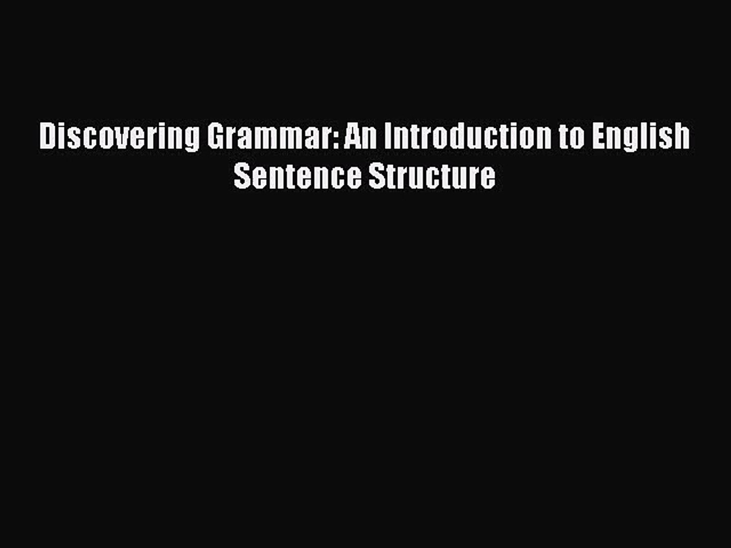 [PDF Download] Discovering Grammar: An Introduction to English Sentence Structure [PDF] Full