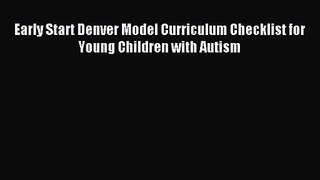 [PDF Download] Early Start Denver Model Curriculum Checklist for Young Children with Autism