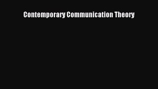 [PDF Download] Contemporary Communication Theory [Download] Online