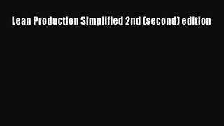 [PDF Download] Lean Production Simplified 2nd (second) edition [Read] Online
