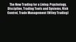 The New Trading for a Living: Psychology Discipline Trading Tools and Systems Risk Control