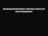 Energizing Entrepreneurs: Charting a Course for Rural Communities