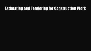 Estimating and Tendering for Construction Work [PDF Download] Full Ebook