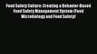 PDF Download Food Safety Culture: Creating a Behavior-Based Food Safety Management System (Food