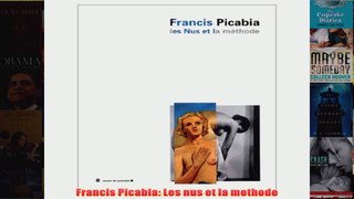 Francis Picabia Les nus et la methode