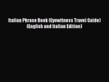 [PDF Download] Italian Phrase Book (Eyewitness Travel Guide) (English and Italian Edition)