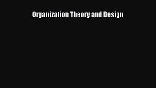 [PDF Download] Organization Theory and Design [Download] Full Ebook