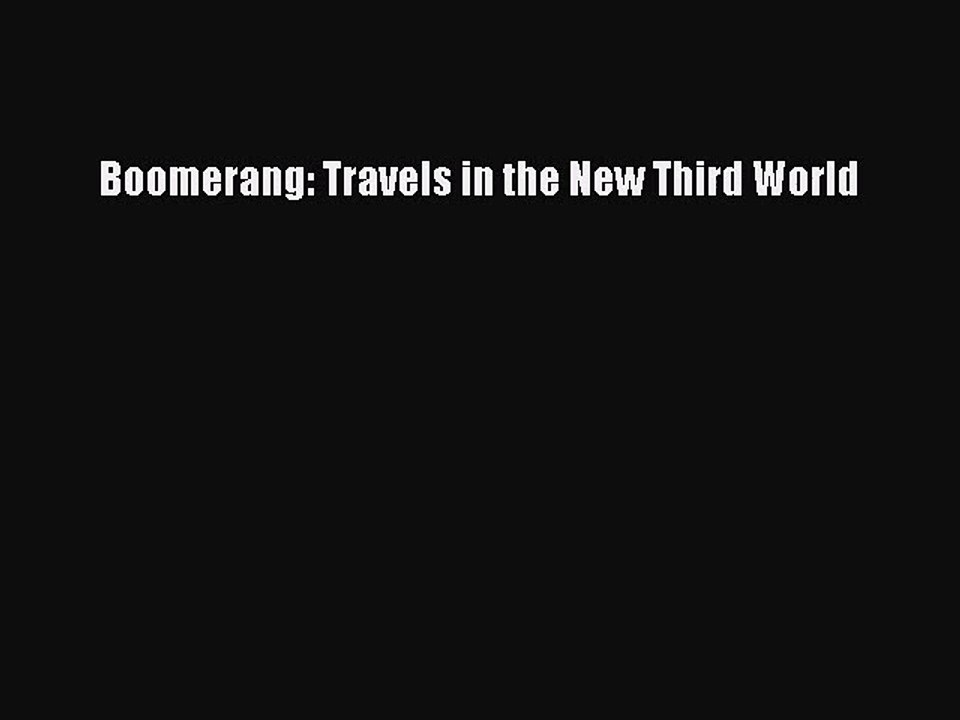 [PDF Download] Boomerang: Travels in the New Third World [PDF] Full Ebook