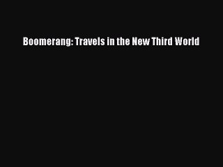 [PDF Download] Boomerang: Travels in the New Third World [PDF] Full Ebook