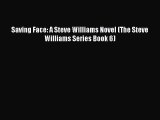 [PDF Download] Saving Face: A Steve Williams Novel (The Steve Williams Series Book 6) [PDF]