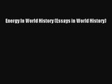 PDF Download Energy In World History (Essays in World History) Download Online