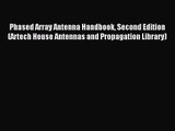 [PDF Download] Phased Array Antenna Handbook Second Edition (Artech House Antennas and Propagation