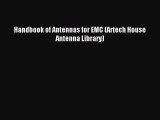 [PDF Download] Handbook of Antennas for EMC (Artech House Antenna Library) [Read] Online