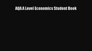 AQA A Level Economics Student Book [Read] Full Ebook