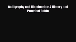 PDF Download Calligraphy and Illumination: A History and Practical Guide Download Full Ebook