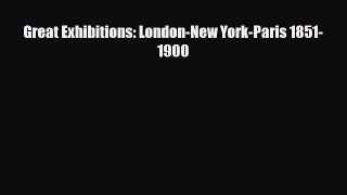 PDF Download Great Exhibitions: London-New York-Paris 1851-1900 PDF Full Ebook