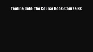 Teeline Gold: The Course Book: Course Bk [Read] Full Ebook