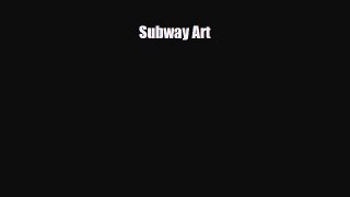 PDF Download Subway Art PDF Online