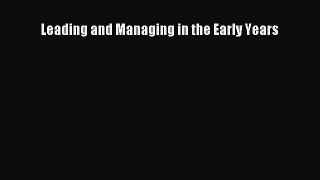 Leading and Managing in the Early Years [Read] Full Ebook