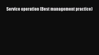 Service operation (Best management practice) [Read] Online