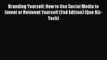 [PDF Download] Branding Yourself: How to Use Social Media to Invent or Reinvent Yourself (2nd