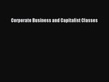 [PDF Download] Corporate Business and Capitalist Classes [PDF] Full Ebook